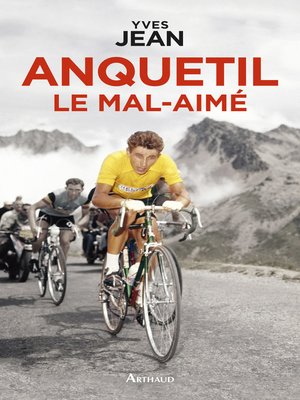 cover image of Anquetil le mal-aimé